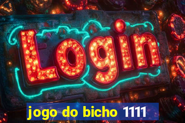 jogo do bicho 1111